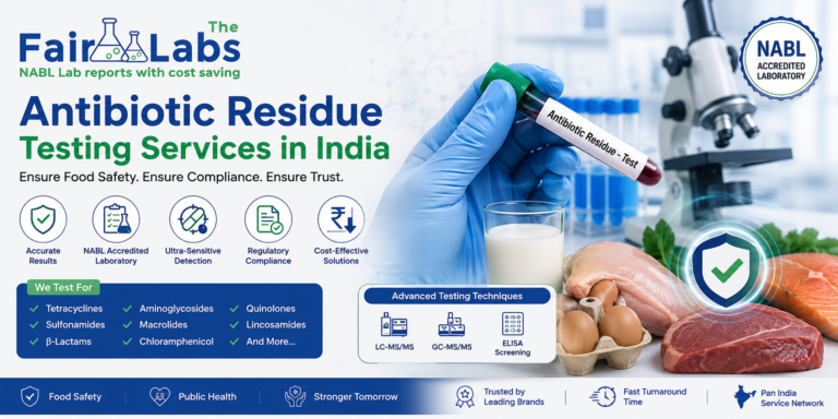 TheFairLabs Antibiotic Residue Testing Services in India banner featuring NABL accredited laboratory testing, antibiotic residue analysis in milk, meat, seafood, eggs and food products, LC-MS/MS testing, food safety compliance, FSSAI testing, veterinary drug residue testing, antimicrobial residue detection, and certified laboratory reports across India.